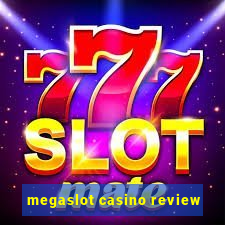 megaslot casino review